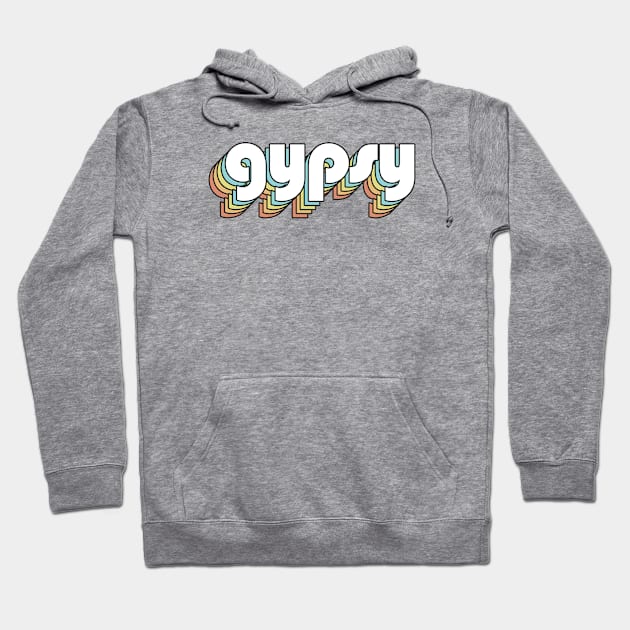 Gypsy - Retro Rainbow Typography Faded Style Hoodie by Paxnotods